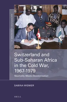 Widmer |  Switzerland and Sub-Saharan Africa in the Cold War, 1967-1979 | Buch |  Sack Fachmedien