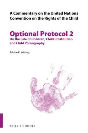 Witting | A Commentary on the United Nations Convention on the Rights of the Child, Optional Protocol 2 | Buch | 978-90-04-46450-6 | sack.de