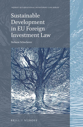 Schacherer |  Sustainable Development in EU Foreign Investment Law | Buch |  Sack Fachmedien