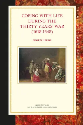 Haude |  Coping with Life During the Thirty Years' War (1618-1648) | Buch |  Sack Fachmedien