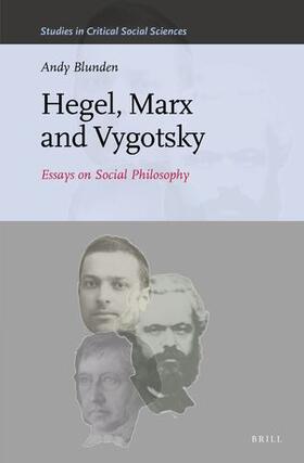 Blunden |  Hegel, Marx and Vygotsky | Buch |  Sack Fachmedien