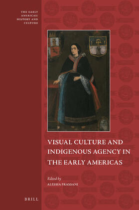 Visual Culture and Indigenous Agency in the Early Americas | Buch |  Sack Fachmedien