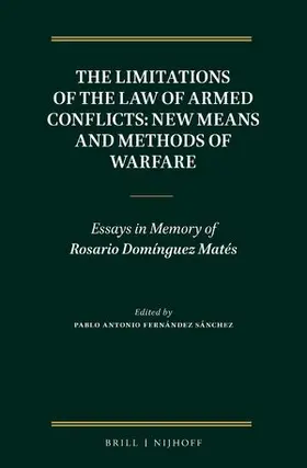 Fernández-Sánchez |  The Limitations of the Law of Armed Conflicts: New Means and Methods of Warfare | Buch |  Sack Fachmedien