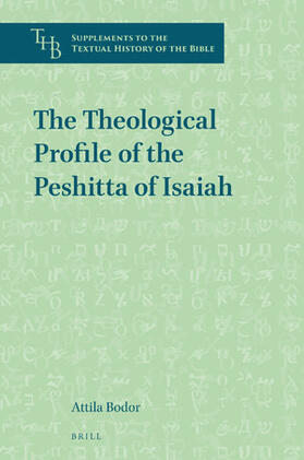 Bodor |  The Theological Profile of the Peshitta of Isaiah | Buch |  Sack Fachmedien