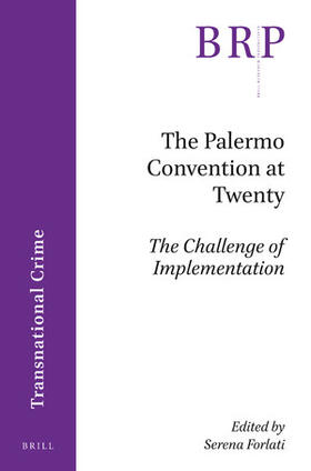 Forlati |  The Palermo Convention at Twenty; The Challenge of Implementation | Buch |  Sack Fachmedien