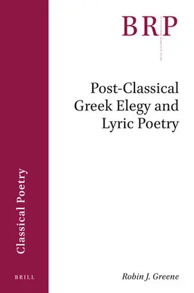 Greene |  Post-Classical Greek Elegy and Lyric Poetry | Buch |  Sack Fachmedien