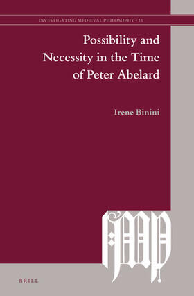 Binini |  Possibility and Necessity in the Time of Peter Abelard | Buch |  Sack Fachmedien