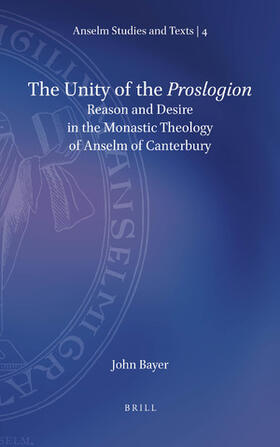 Bayer |  The Unity of the Proslogion | Buch |  Sack Fachmedien