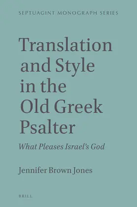 Brown Jones |  Translation and Style in the Old Greek Psalter | Buch |  Sack Fachmedien