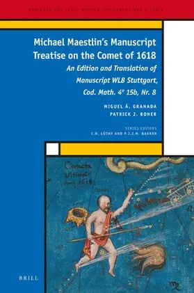 Granada / Boner / Maestlin |  Michael Maestlin's Manuscript Treatise on the Comet of 1618 | Buch |  Sack Fachmedien