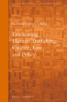 DeBellis |  Eradicating Human Trafficking: Culture, Law and Policy | Buch |  Sack Fachmedien