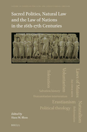  Sacred Polities, Natural Law and the Law of Nations in the 16th-17th Centuries | Buch |  Sack Fachmedien
