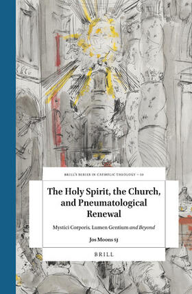 Moons SJ |  The Holy Spirit, the Church, and Pneumatological Renewal | Buch |  Sack Fachmedien