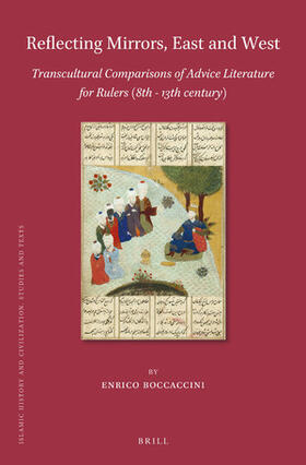 Boccaccini |  Reflecting Mirrors, East and West: Transcultural Comparisons of Advice Literature for Rulers (8th - 13th Century) | Buch |  Sack Fachmedien