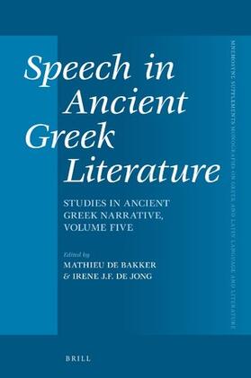  Speech in Ancient Greek Literature: Studies in Ancient Greek Narrative, Volume Five | Buch |  Sack Fachmedien
