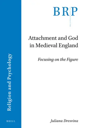 Dresvina |  Attachment and God in Medieval England | Buch |  Sack Fachmedien