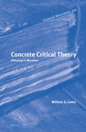 Lewis |  Concrete Critical Theory: Althusser's Marxism | Buch |  Sack Fachmedien