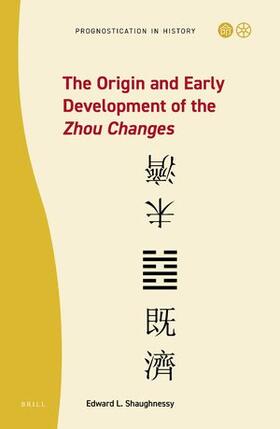 Shaughnessy |  The Origin and Early Development of the Zhou Changes | Buch |  Sack Fachmedien