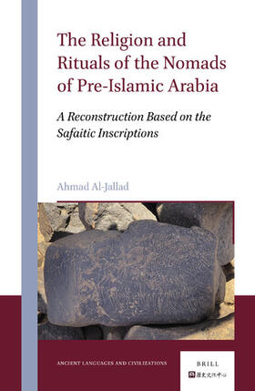 Al-Jallad |  The Religion and Rituals of the Nomads of Pre-Islamic Arabia | Buch |  Sack Fachmedien