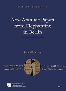 Moore |  New Aramaic Papyri from Elephantine in Berlin | Buch |  Sack Fachmedien
