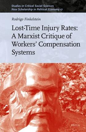 Finkelstein |  Lost-Time Injury Rates: A Marxist Critique of Workers' Compensation Systems | Buch |  Sack Fachmedien