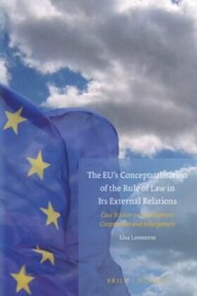Louwerse |  The Eu's Conceptualisation of the Rule of Law in Its External Relations | Buch |  Sack Fachmedien