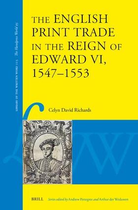 Richards |  The English Print Trade in the Reign of Edward VI, 1547-1553 | Buch |  Sack Fachmedien