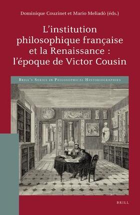 L'Institution Philosophique Française Et La Renaissance: l'Époque de Victor Cousin | Buch | 978-90-04-51034-0 | sack.de