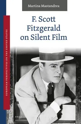 Mastandrea |  F. Scott Fitzgerald on Silent Film | Buch |  Sack Fachmedien