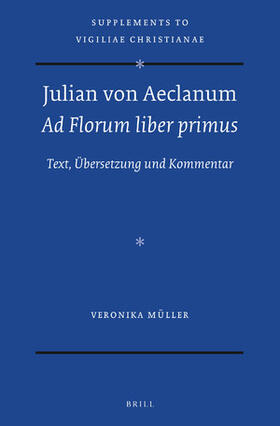 Müller |  Julian Von Aeclanum - AD Florum Liber Primus | Buch |  Sack Fachmedien