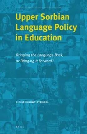 Dolowy-Rybinska |  Upper Sorbian Language Policy in Education | Buch |  Sack Fachmedien