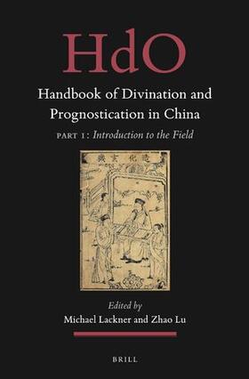 Lackner / Lu |  Handbook of Divination and Prognostication in China | Buch |  Sack Fachmedien