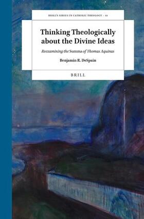 DeSpain |  Thinking Theologically about the Divine Ideas | Buch |  Sack Fachmedien