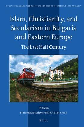 Evstatiev / Eickelman |  Islam, Christianity, and Secularism in Bulgaria and Eastern Europe | Buch |  Sack Fachmedien