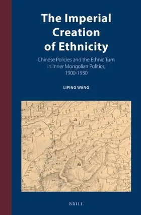 Wang |  The Imperial Creation of Ethnicity | Buch |  Sack Fachmedien