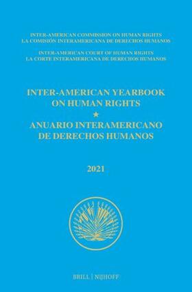 Inter-American Yearbook on Human Rights / Anuario Interamericano de Derechos Humanos, Volume 37 (2021) (Volume I) | Buch | 978-90-04-51185-9 | sack.de