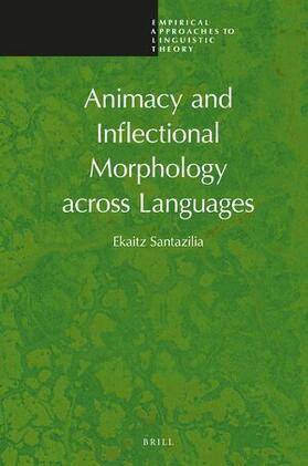 Santazilia |  Animacy and Inflectional Morphology Across Languages | Buch |  Sack Fachmedien
