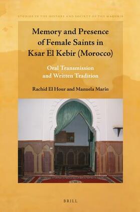 El Hour / Marín |  Memory and Presence of Female Saints in Ksar El Kebir (Morocco) | Buch |  Sack Fachmedien