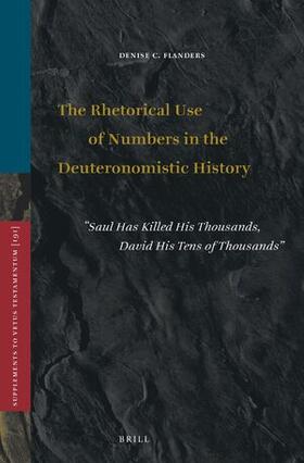 Flanders |  The Rhetorical Use of Numbers in the Deuteronomistic History | Buch |  Sack Fachmedien