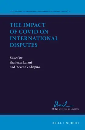 Lalani / Shapiro |  The Impact of Covid on International Disputes | Buch |  Sack Fachmedien