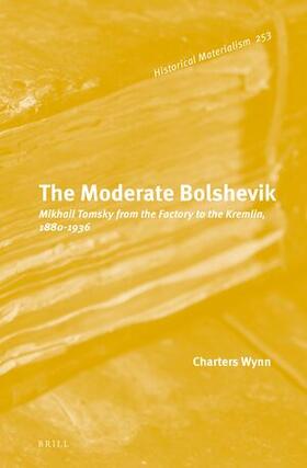 Wynn |  The Moderate Bolshevik | Buch |  Sack Fachmedien