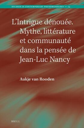 van Rooden |  L'Intrigue Dénouée. Mythe, Littérature Et Communauté Dans La Pensée de Jean-Luc Nancy | Buch |  Sack Fachmedien