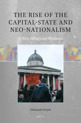 Svitych |  The Rise of the Capital-State and Neo-Nationalism | Buch |  Sack Fachmedien