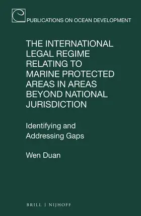 Duan |  The International Legal Regime Relating to Marine Protected Areas in Areas Beyond National Jurisdiction | Buch |  Sack Fachmedien