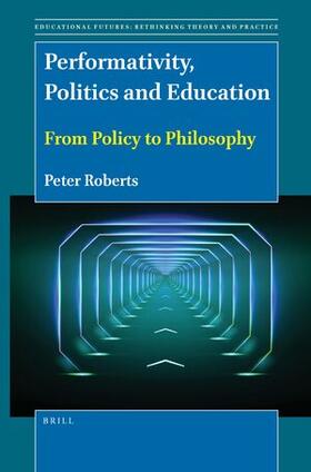 Roberts |  Performativity, Politics and Education | Buch |  Sack Fachmedien