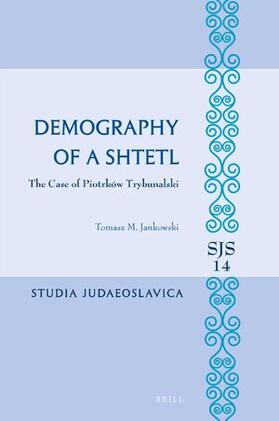 Jankowski |  Demography of a Shtetl. the Case of Piotrków Trybunalski | Buch |  Sack Fachmedien
