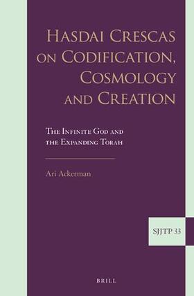 Ackerman |  Hasdai Crescas on Codification, Cosmology and Creation | Buch |  Sack Fachmedien