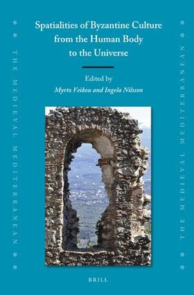  Spatialities of Byzantine Culture from the Human Body to the Universe | Buch |  Sack Fachmedien