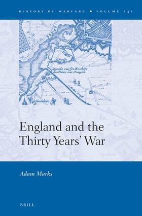 Marks |  England and the Thirty Years' War | Buch |  Sack Fachmedien