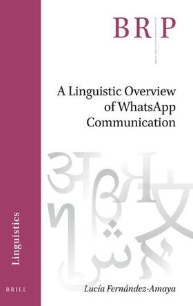 Fernández-Amaya |  A Linguistic Overview of Whatsapp Communication | Buch |  Sack Fachmedien